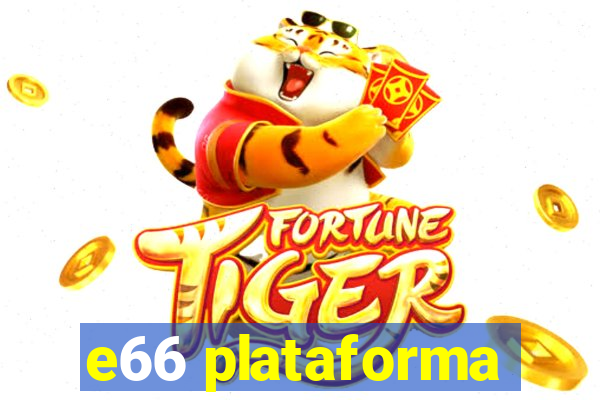 e66 plataforma
